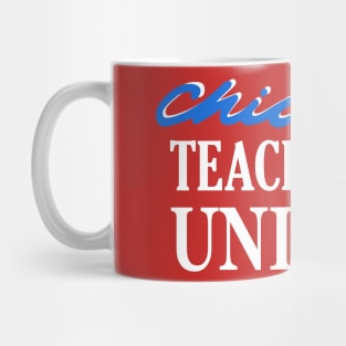 Chicago Teachers Union Stand With The Chicago Teachers Mug